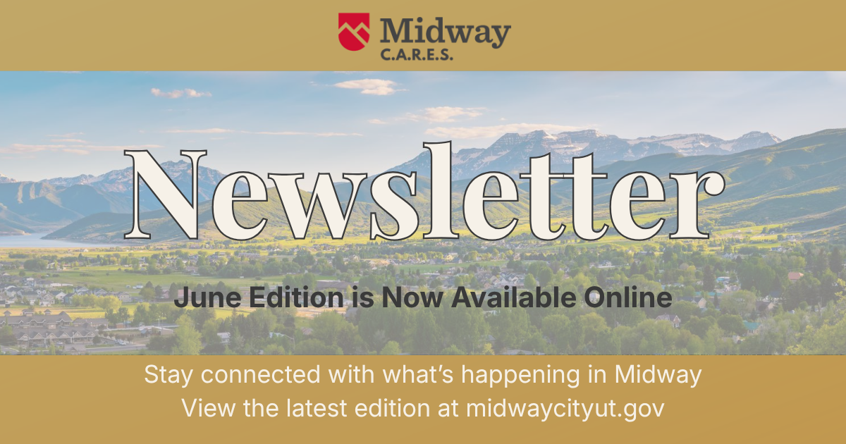Midway June Newsletter: Summer Events & City Updates